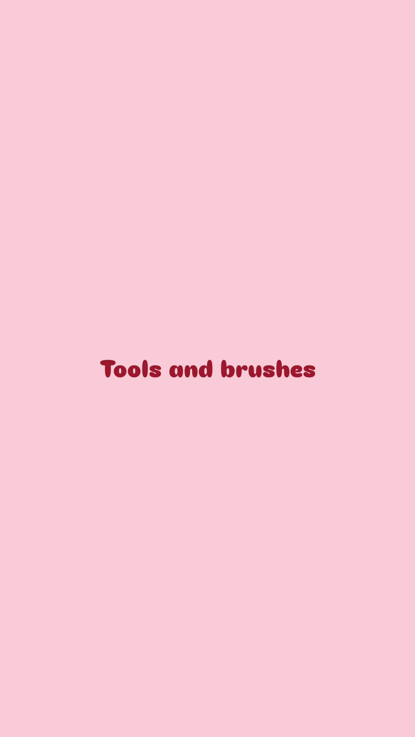Tools and brushes