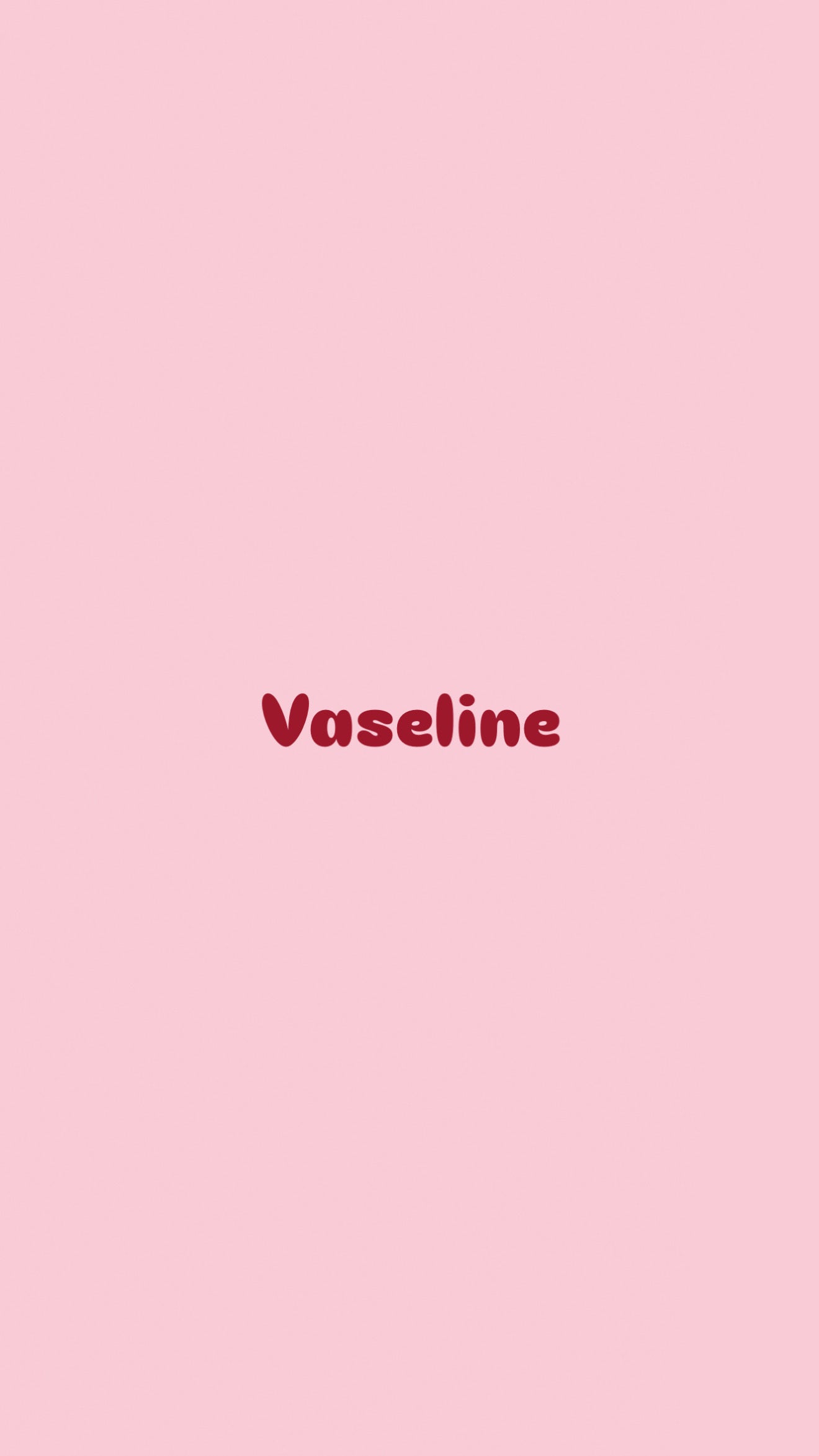 vaseline